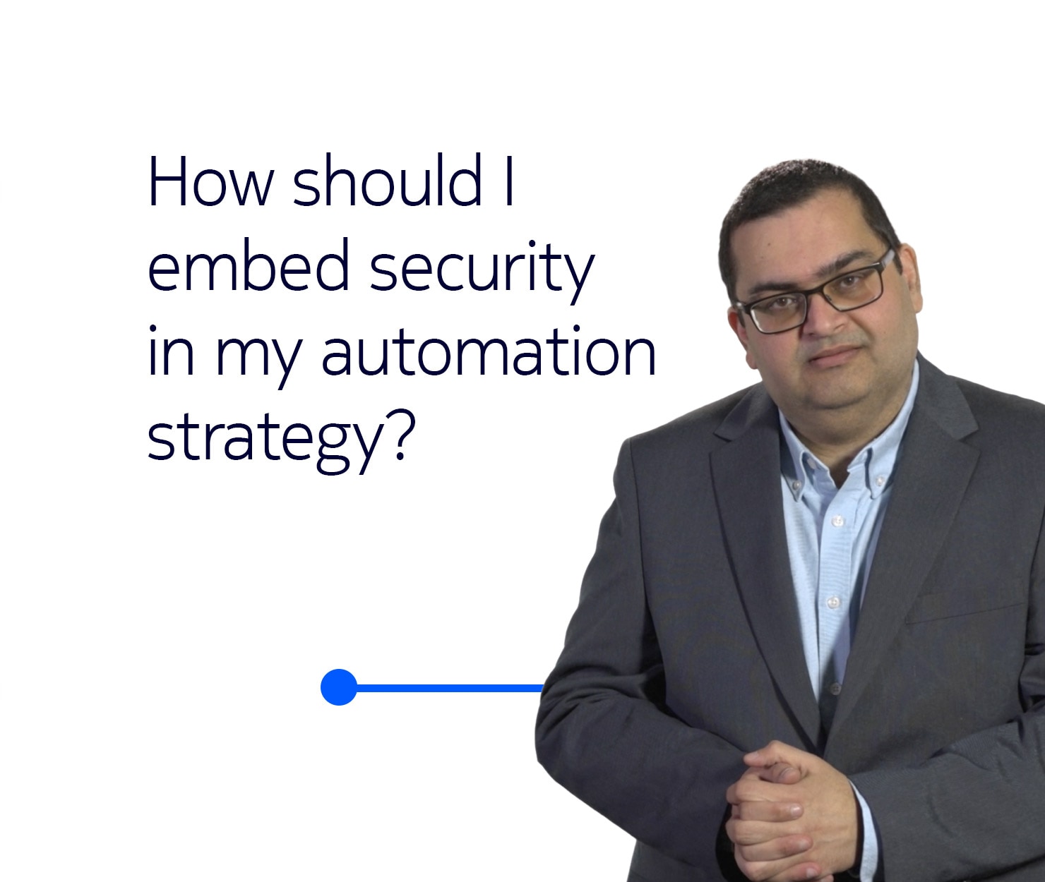 how should I embed security in my automation strategy