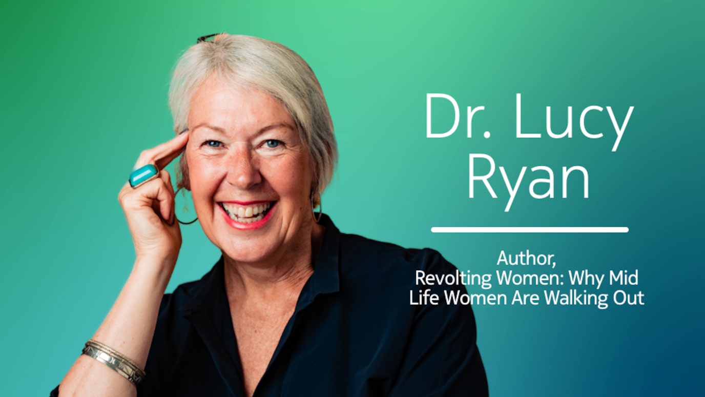 In image of Dr Lucy Ryan smiling with the text "Revolting Women: Why Mid Life Women Are Walking Out".